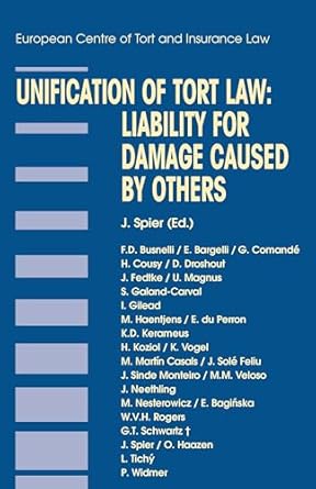 unification of tort law liability for damage caused by others 1st edition jaap spier ,francesco donato