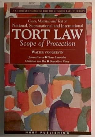 national supranational and international tort law scope of protection cases materials and text 1st edition