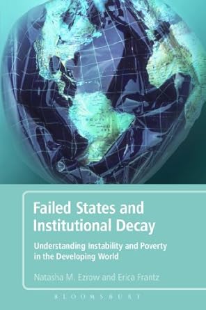 failed states and institutional decay 1st edition natasha m lindstaedt ,erica frantz 144115051x,