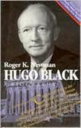 hugo black a biography 1st edition roger k newman 0823217868, 978-0823217861
