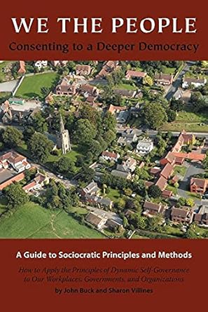 we the people consenting to a deeper democracy 1st edition john buck jr ,sharon villines 0979282705,