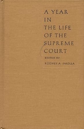 a year in the life of the supreme court 1st edition rodney a smolla 0822316536, 978-0822316534