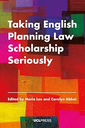 taking english planning law scholarship seriously 1st edition maria lee ,carolyn abbot 1800082908,