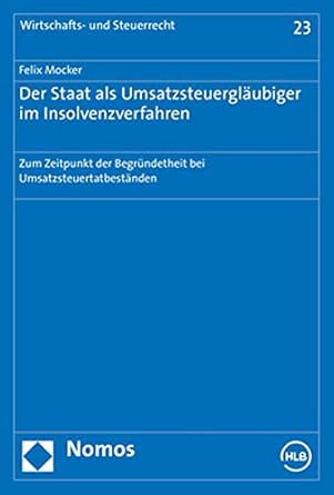der staat als umsatzsteuerglaubiger im insolvenzverfahren zum zeitpunkt der begrundetheit bei