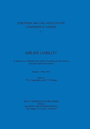 airline liability a seminar on liability and claims handling in the airline and aeropsace industries 1st