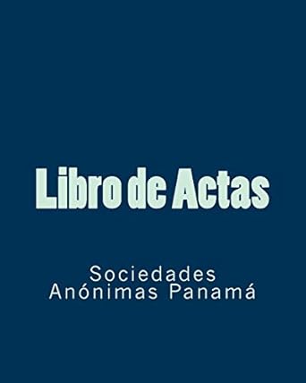 libro de actas sociedad anonimas panama 1st edition roxana rangel v 1543201415, 978-1543201413