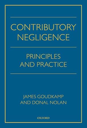 contributory negligence principles and practice 1st edition james goudkamp 0198814232, 978-0198814238