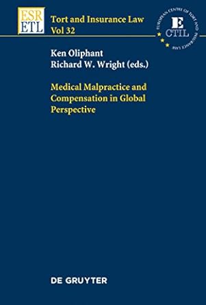 medical malpractice and compensation in global perspective 1st edition ken oliphant ,richard w wright