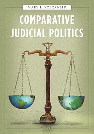 comparative judicial politics 1st edition mary l volcansek 1538104725, 978-1538104729