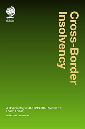 cross border insolvency a commentary on the uncitral model 1st edition look chan ho 1911078216, 978-1911078210