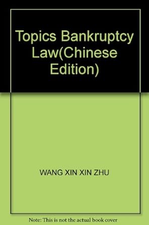 topics bankruptcy law 1st edition wang xin xin zhu 7503637900, 978-7503637902