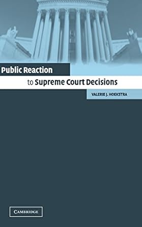 public reaction to supreme court decisions 1st edition valerie j hoekstra 0521820588, 978-0521820585