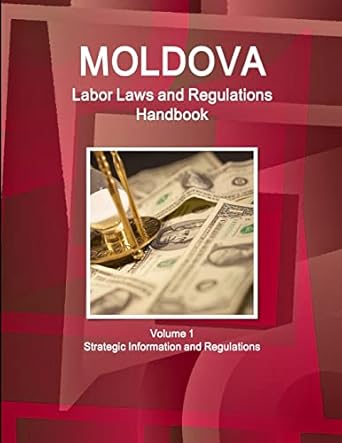 moldova labor laws and regulations handbook volume 1 strategic information and regulations 1st edition inc