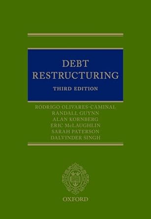debt restructuring 1st edition rodrigo olivares caminal ,randall guynn ,alan kornberg ,sarah paterson ,eric
