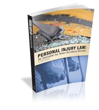 personal injury law an overview for texas accident victims 1st edition terry bryant 1935411055, 978-1935411055