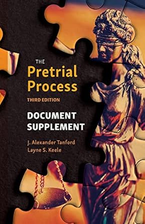 the pretrial process document supplement 1st edition j alexander tanford ,layne keele 1531021506,