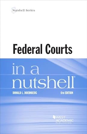 federal courts in a nutshell 1st edition donald doernberg 1636595367, 978-1636595368