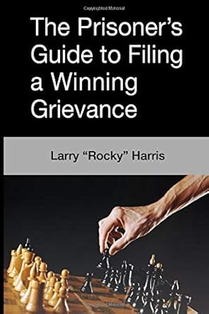 the prisoners guide to filing a winning grievance 1st edition larry rocky harris 0578529750, 978-0578529752