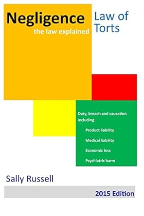 negligence the law explained duty breach and causation for physical harm economic loss and psychiatric harm