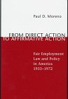 from direct action to affirmative action fair employment law and policy in america 1933 1972 1st edition paul