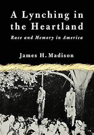 a lynching in the heartland race and memory in america 1st edition na na 1403961212, 978-1403961211