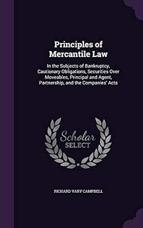 principles of mercantile law in the subjects of bankruptcy cautionary obligations securities over moveables