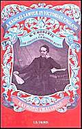 a radical lawyer in victorian england w p roberts and the struggle for workers rights 1st edition raymond