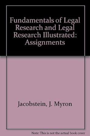 fundamentals of legal research and legal research illustrated assignments 1st edition j myron jacobstein ,roy