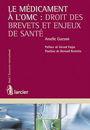 le medicament a lomc droit des brevets et enjeux de sante 1st edition amelle guesmi 2804445070, 978-2804445072