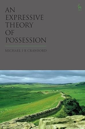 an expressive theory of possession 1st edition michael jr crawford 1509929924, 978-1509929924