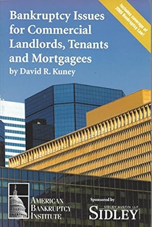 bankruptcy issues for commercial landlords tenants and mortgagees 1st edition  0981865518, 978-0981865515