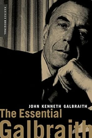 the essential galbraith 1st edition john kenneth galbraith ,john kenneth galbraith 0618119639, 978-0618119639