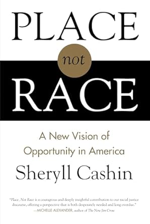 place not race a new vision of opportunity in america 1st edition sheryll cashin 0807080403, 978-0807080405