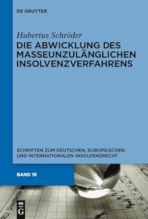 die abwicklung des masseunzulanglichen insolvenzverfahrens 1st edition hubertus schroder 3899497430,