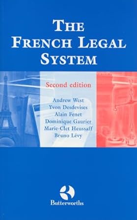 the french legal system 1st edition andrew west ,yvon desdevises ,alain fenet ,dominique gaurier ,marie clet