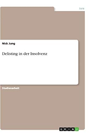 delisting in der insolvenz 1st edition nick jung 3668997403, 978-3668997400