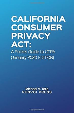 california consumer privacy act a pocket guide to ccpa 1st edition renvoi press ,michael v tate 1654764949,