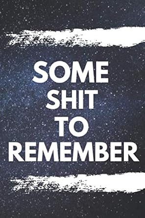 some shit to remember an organizer for all your passwords and shit size 6 x 9 inch 120 pages lined