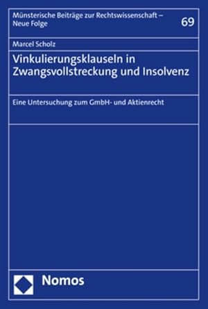 vinkulierungsklauseln in zwangsvollstreckung und insolvenz eine untersuchung zum gmbh und aktienrecht 1st