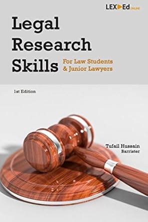 legal research skills for law students and junior lawyers 1st edition tufail hussain 1520668252,