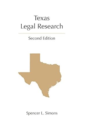 texas legal research 1st edition spencer simons 1611635624, 978-1611635621