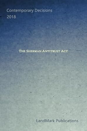 the sherman antitrust act 1st edition landmark publications 1728834899, 978-1728834894