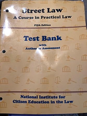 street law a course in practical law   test bank with authentic assessment 1st edition margaret armancas