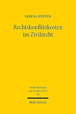 rechtskonfliktkosten im zivilrecht materiell rechtlicher und prozessualer kostenerstattungsanspruch