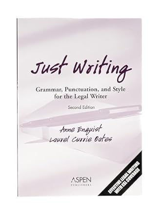 just writing grammar punctuation and style for the legal writer 1st edition anne enquist ,laurel currie oates