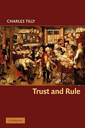 trust and rule 1st edition charles tilly 0521671353, 978-0521671354