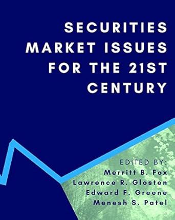 securities market issues for the 21st century 1st edition merritt b fox ,lawrence r glosten ,edward f greene