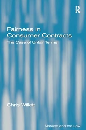 fairness in consumer contracts the case of unfair terms 1st edition chris willett 1138252476, 978-1138252479