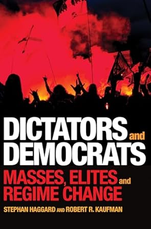 dictators and democrats masses elites and regime change 1st edition stephan haggard ,robert r kaufman