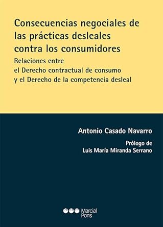 consecuencias negociales de las practicas desleales contra los consumidores relaciones entre el derecho